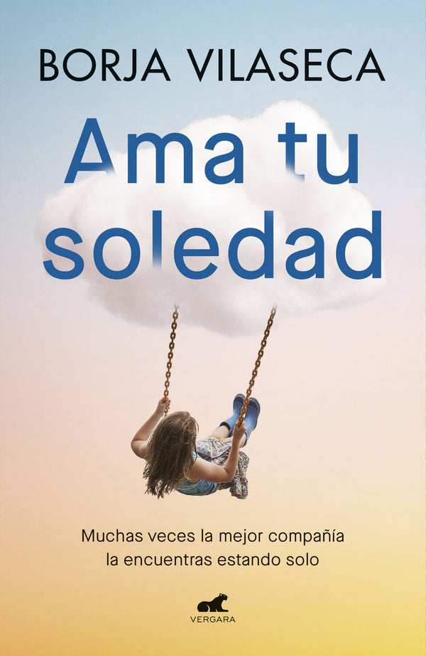 Libro Ama Tu Soledad. Muchas Veces La Mejor Compañía La Encuentras Estando Solo 9786287640085