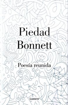 Piedad Bonnet Poesía Reunida Tapa Blanda