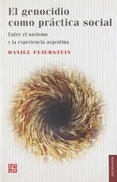 Libro El Genocidio Como Práctica Social 9789505578689