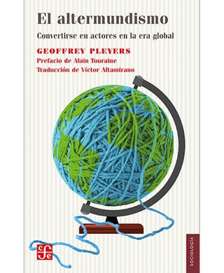 Libro El Altermundismo. Convertirse En Actores En La Era Global 9786071687074
