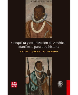 Libro Conquista Y Colonización De América. Manifiesto Para Otra Historia 9786287800427