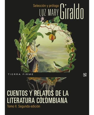 Cuentos y relatos de la literatura colombiana. Tomo II. Segunda edición