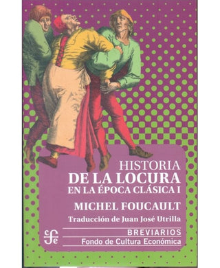 Libro Historia De La Locura En La Época Clásica I 9786287800083