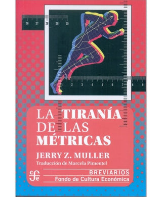 Libro La Tiranía De Las Métricas 9786071686497