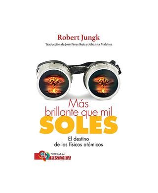 Libro Más Brillante Que Mil Soles. El Destino De Los Físicos  9786071683731
