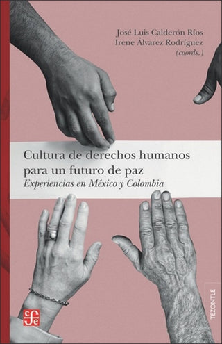 Libro Cultura De Derechos Humanos Para Un Futuro De Paz 9789585197350