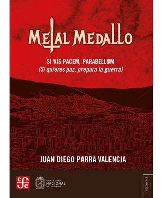 Libro Metal Medallo. Si Vis Pacem, Parabellum (Si Quieres Paz, Prepara La Guerra) 9786287800670