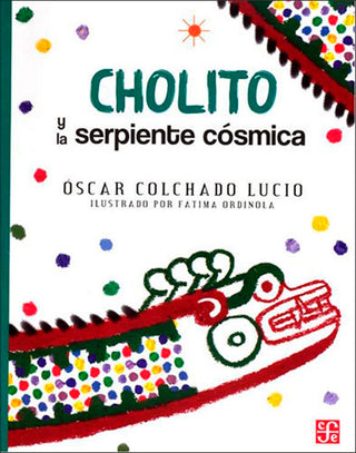 Libro Cholito Y La Serpiente Cósmica                          9786124395475