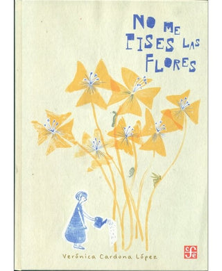 Libro No Me Pises Las Flores 9786287800205