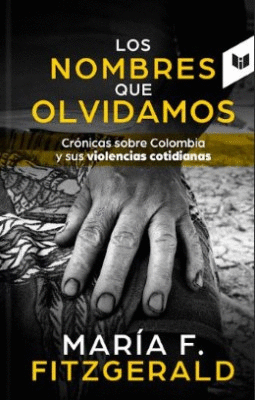 Libro Los Nombres Que Olvidamos 9789580805281