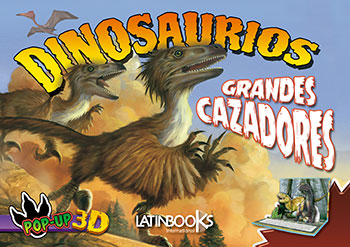 Libro Dinosaurios Pop Up 3D Grandes Cazadores 9789974728097