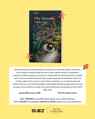 Club de lectura Bukz x Tu Voz Consciente (Pilar Quintana - Noche negra)
