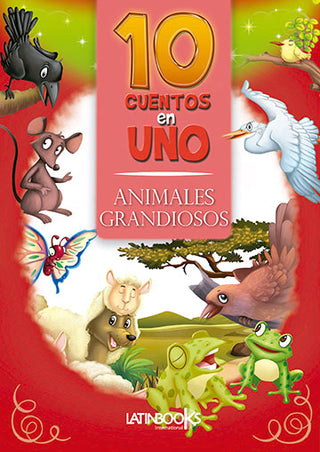 Libro 10 Cuentos En 1 Animales Grandiosos 9789974885417
