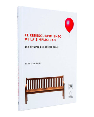 El Redescubrimiento De La Simplicidad. El Principio Forrest Gump