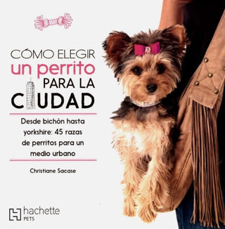 Libro Como Elegir Un Perrito Para La Ciudad              9786075503349