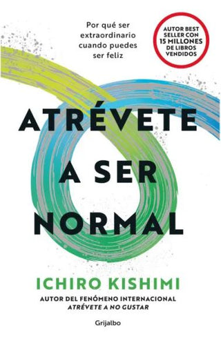 Libro Atrévete A Ser Normal 9786287832695