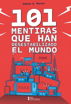 Libro 101 Mentiras Que Han Desestabilizado El Mundo 9786287907461