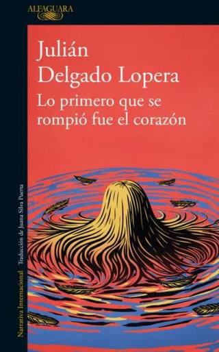 Libro Lo Primero Que Se Rompió Fue El Corazón 9786287880726