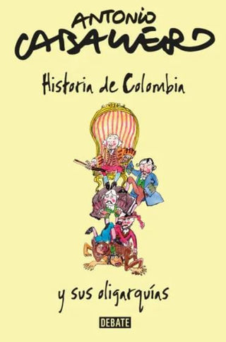 Libro Historia De Colombia Y Sus Oligarquías 9786287874350