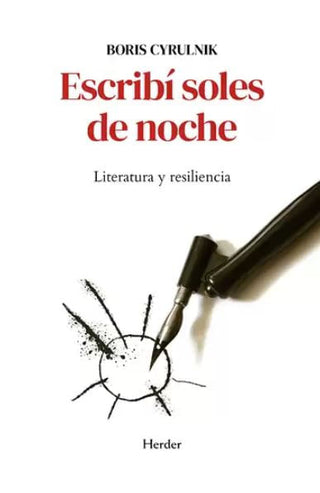 Libro Escribí Soles De Noche. Literatura Y Resiliencia 9788425452888