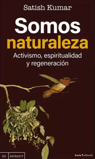 Libro Somos Naturaleza. Activismo, Espiritualidad Y Regeneración 9788410328679