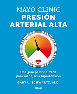 Libro Mayo Clinic Presion Arterial Alta 9786075840208