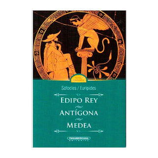 Edipo Rey - Antigona - Medea