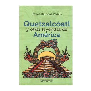 Quetzacóatl Y Otras Leyendas De América