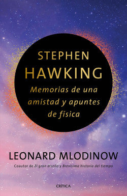 Libro Stephen Hawking: Memorias De Una Amistad Y Apuntes 9786280000411