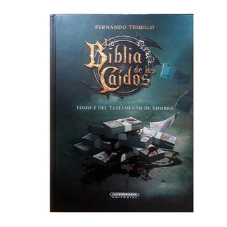 La Biblia De Los Caidos 7: Tomo 2 Del Testamento De Somb