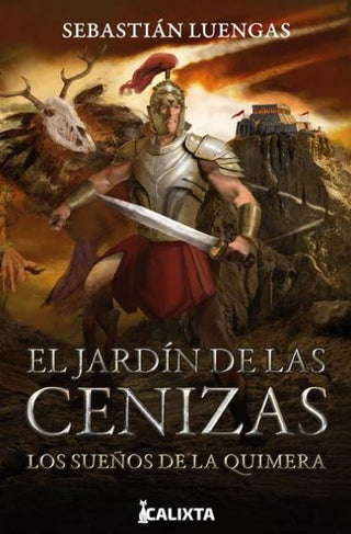 Libro El Jardín De Las Cenizas Los Sueños De Quimera 9786287759046