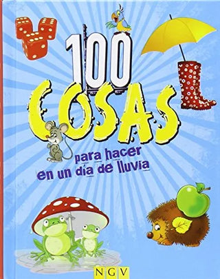 100 Cosas Para Hacer En Un Dia De Lluvia.(100 Cosas) T