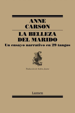 Libro La Belleza Del Marido. Un Ensayo Narrativo En 29 Tangos 9789585404526