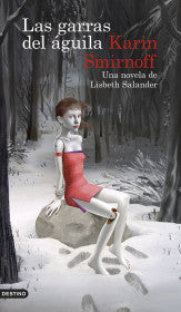 Libro Las Garras Del Águila: Una Novela De Lisbeth Salander (Serie Millennium) 9786287579255