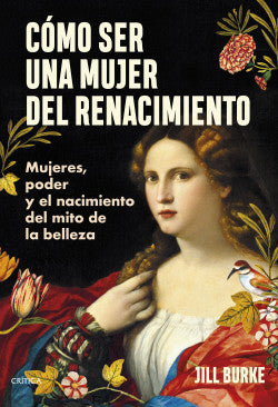 Libro Cómo Ser Una Mujer Del Renacimiento 9786287571389