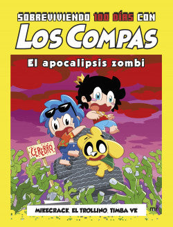 Libro Sobreviviendo 100 Dias Con Los Compas-El Apocalipsis Zombi 9786287583436