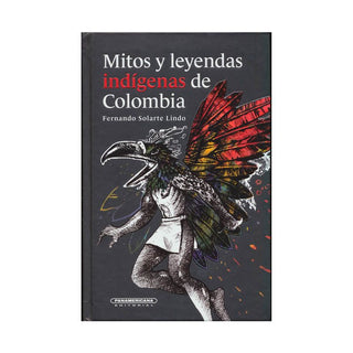 Mitos Y Leyendas Indigenas De Colombia
