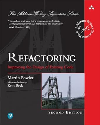 Refactoring: Improving the Design of Existing Code (2nd Edition)