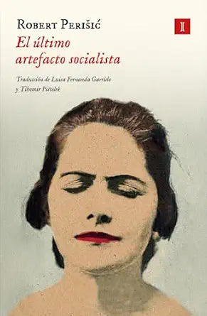 Libro El Ultimo Artefacto Socialista 9788419581938