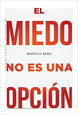 Libro El Miedo No Es Una Opcion 9781571898197