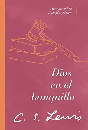 Dios En El Banquillo Ensayos Sobre Teología Y Ética