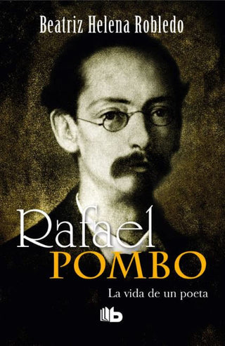 Libro Rafael Pombo La Vida De Un Poeta 9789585566804