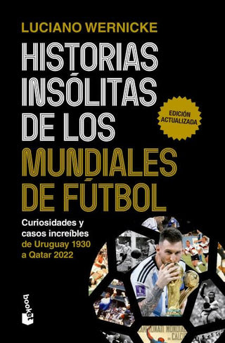 Libro Historias Insólitas De Los Mundiales De Fútbol 9786287844636