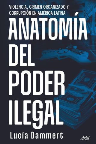 Libro Anatomía Del Poder Ilegal 9786287807129