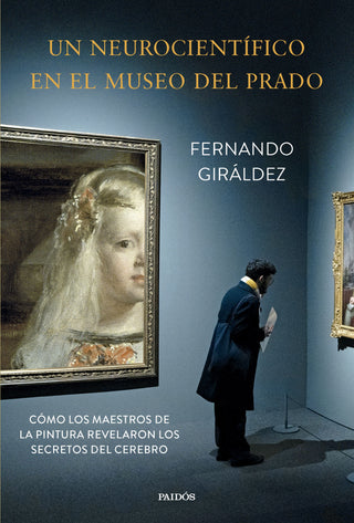 Libro Un Neurocientífico En El Museo Del Prado 9788449343667