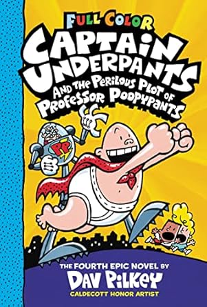 Captain Underpants and the Perilous Plot of Professor Poopypants: Color Edition #4
