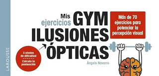 Libro Mis Ejercicios Gym Ilusiones Ópticas 9788419739599