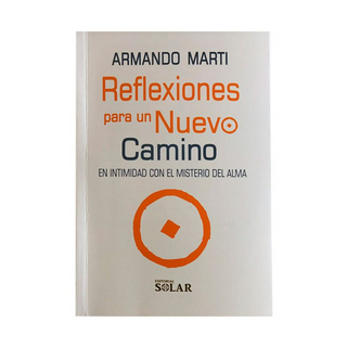 REFLEXIONES PARA UN NUEVO CAMINO