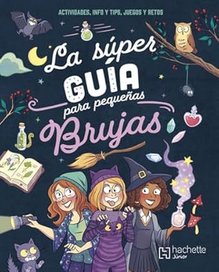 La súper guía para pequeñas brujas