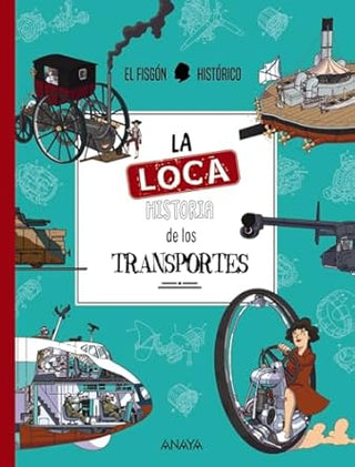 Libro La Loca Historia De Los Transportes 9788414336335